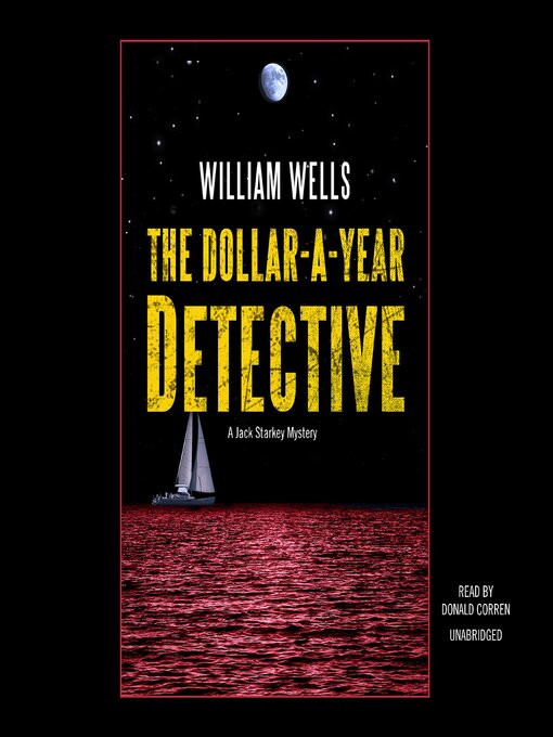 Title details for The Dollar-a-Year Detective by William  Wells - Available